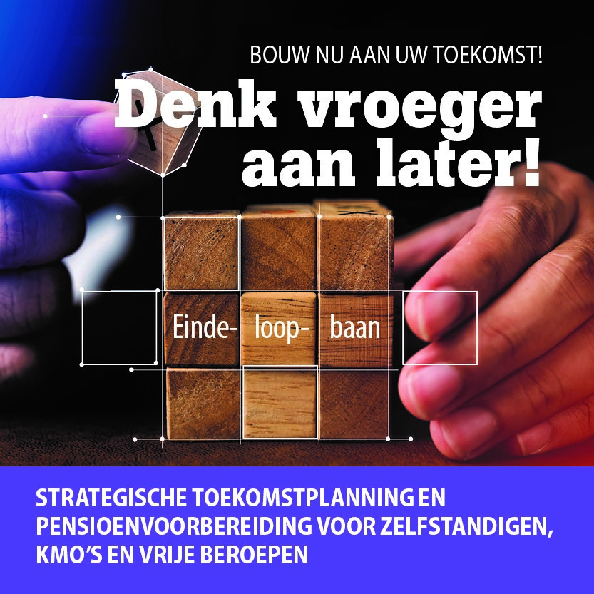 Denk vroeger aan later!